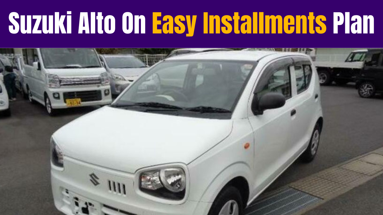 Suzuki Alto On Easy Installments Plan